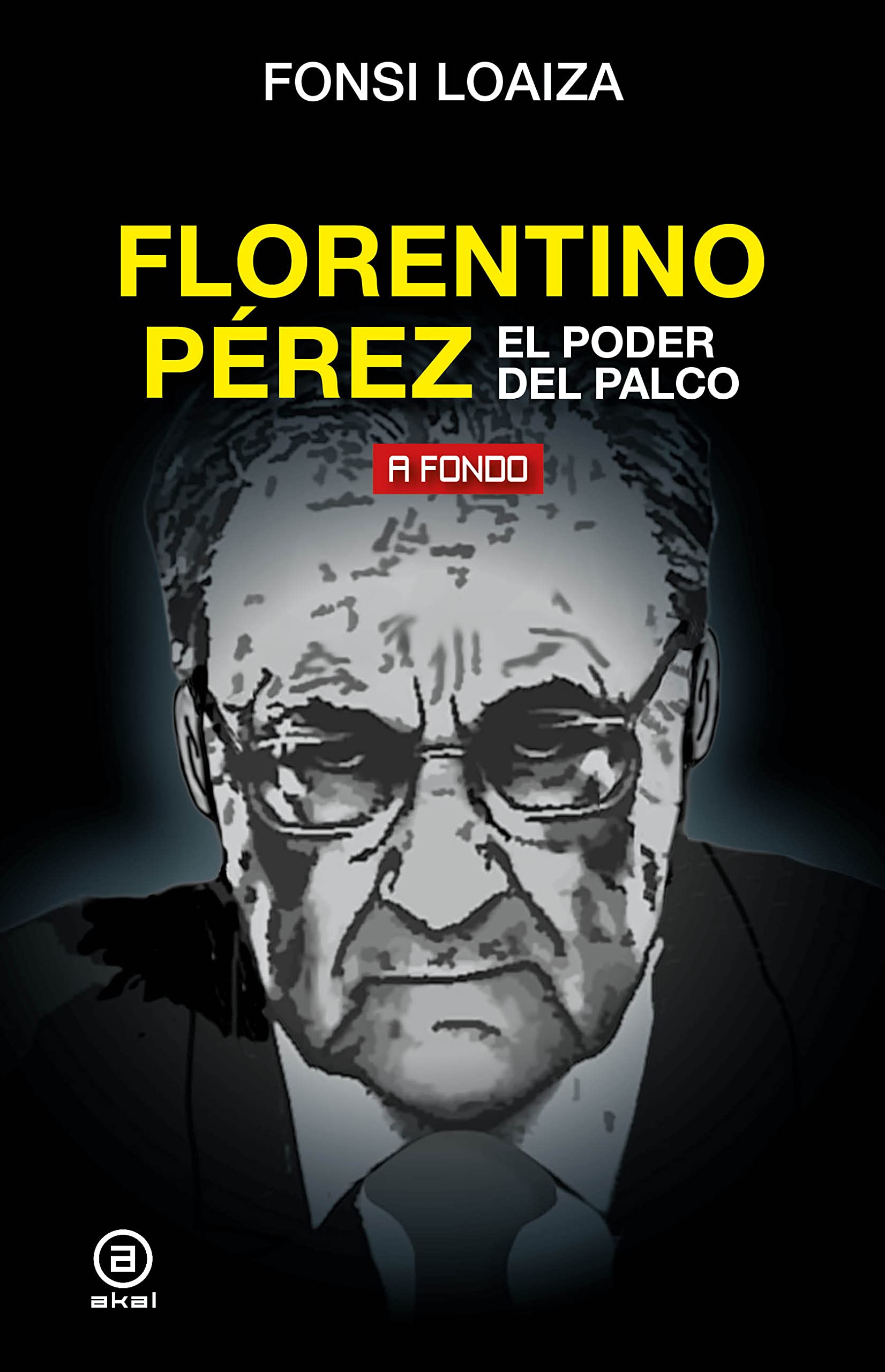 Florentino Pérez, el poder del palco (Spanish Edition)