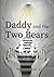 Daddy and the Two Bears