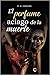 El perfume aciago de la muerte