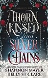 Thorn Kissed and ...