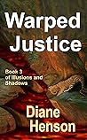 Warped Justice by Diane Henson