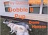 Gobble It Pup by Diane Henson