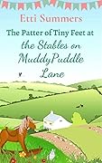 The Patter of Tiny Feet at the Stables on Muddypuddle Lane