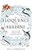 The Eloquence of the Sardine: Incredible Stories from the Marine World