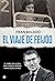 El viaje de Feijóo (Spanish Edition)