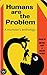 Humans Are The Problem: A Monster's Anthology