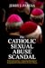 The Catholic Sexual Abuse Scandal: Primer from the Pew-Unpacking Psychological, Sociopolitical & Cultural