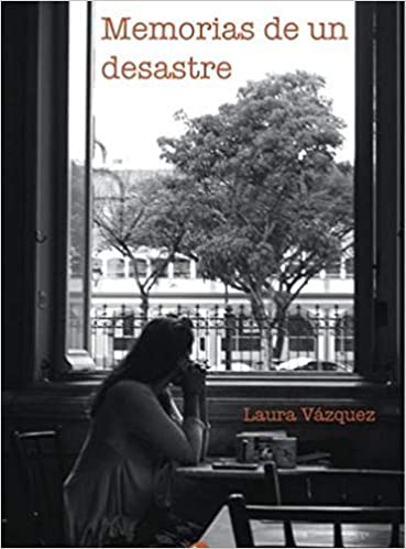 Memorias de un desastre