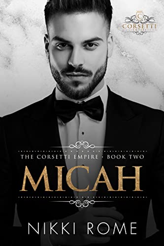 Micah (The Corsetti Empire, #2)