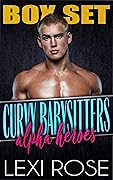 Curvy Babysitters, Alpha Heroes Box Set