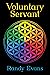 The Voluntary Servant: A Volunteer Handbook