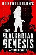 The Blackbriar Genesis (Blackbriar #1)