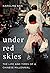 Under Red Skies: The Life and Times of a Chinese Millennial