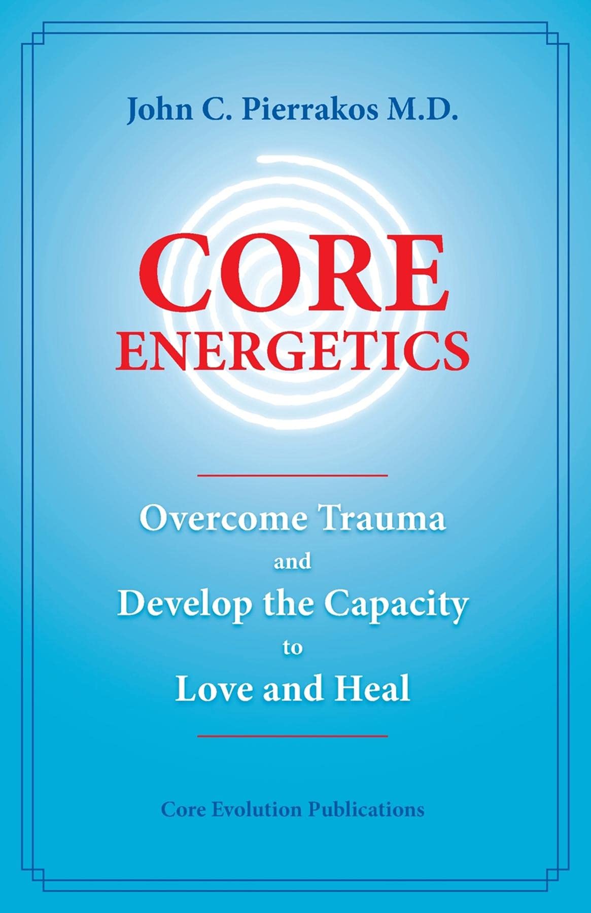 Core Energetics (Kindle Edition)