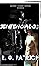Sentenciados by R.G. Patrick