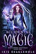 Accidental Magic (Myrtlewood Mysteries, #1)