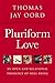 Pluriform Love: An Open and Relational Theology of Well-Being
