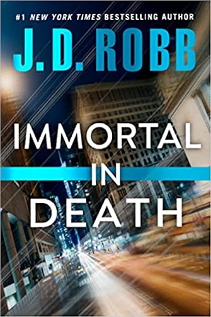 Immortal in Death (In Death, #3)