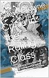 Crisis in the Ruling Class: How a Ruling Class Not Fit to Rule is Falling and Dragging the Country Down With Them Crisis in the Ruling Class: How a Ruling Class Not Fit to Rule is Falling and Dragging the Country Down With Them