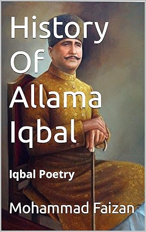 History Of Allama Iqbal: Iqbal Poetry