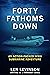 Forty Fathoms Down by Len Levinson