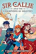 Sir Callie and the Champions of Helston