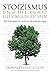 Stoizismus und die Kunst, glücklich zu sein by Donald Robertson