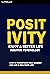 Positivity: Enjoy A Better ...