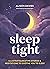 Sleep Tight: Illustrated bedtime stories & meditations to soothe you to sleep