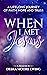 When I Met Jesus by Debra Moore Ewing