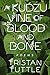 A Kudzu Vine of Blood and Bone