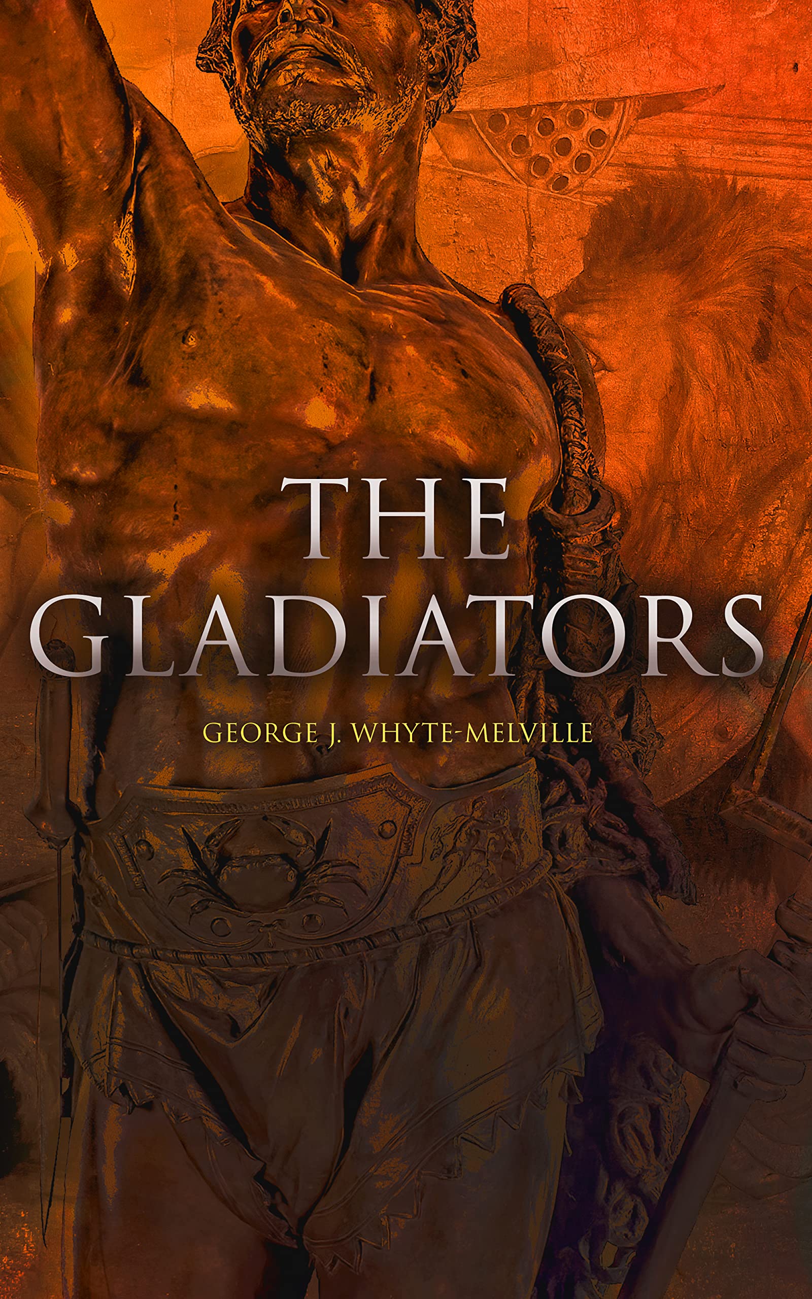 The Gladiators: Historical Novel: A Tale of Rome and Judea (Kindle Edition)