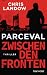 Parceval - Zwischen den Fronten (Ralf Parceval 4)
