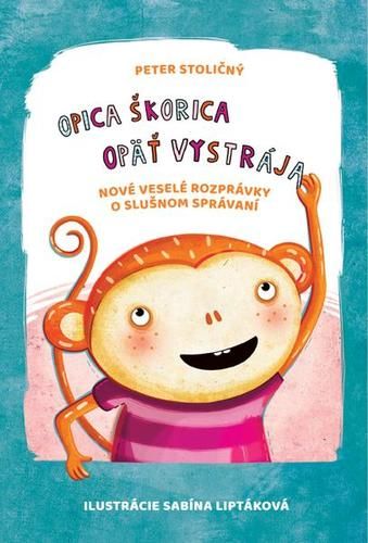Opica Škorica opäť vystrája (Opica Škorica, #2)