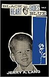 Black Heart Fades Blue - vol 1 by Jerry A. Lang