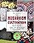 The Mushroom Cultivation Guide by Stephen Fleming