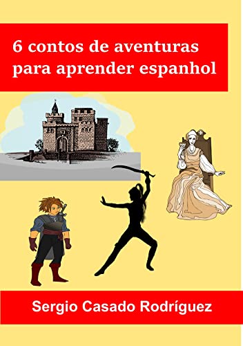 6 contos de aventuras para aprender espanhol