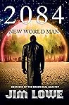 2084 - New World Man (Green Deal Quartet #1)