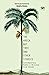 The Areca Nut Tree and Othe...