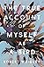 The True Account of Myself as a Bird (Penguin Poets)