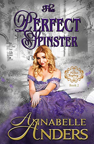 The Perfect Spinster (The Perfect Regency #2)