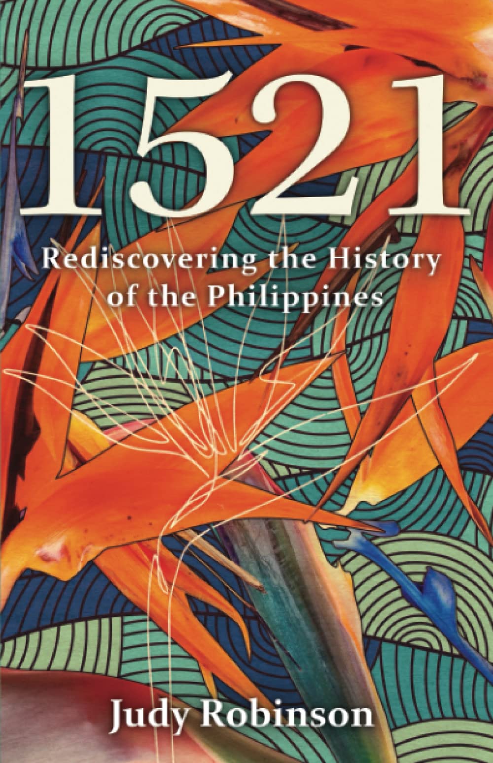 1521: Rediscovering the History of the Philippines (Paperback)