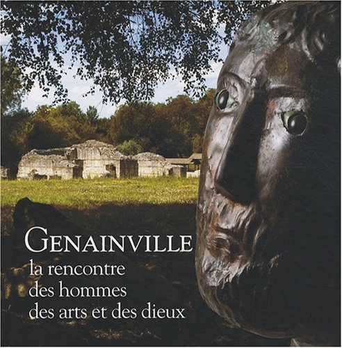 Genainville, la rencontre des hommes, des arts et des dieux (Hardcover)