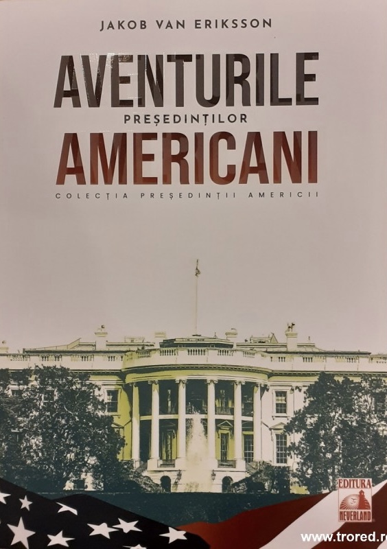 Aventurile președinților americani