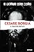 Cesare Borgia. Il principe spietato
