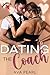 Dating the Coach by Ava Hart