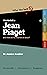 Who the Hell is Jean Piaget? by Jessica Koehler