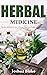 Herbal Medicine: The Best o...