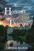 Honour of Thieves: A Highwayman of Moot Hill Short Story