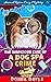 The Suspicious Case Of A Dog Spa Crime (Curly Bay Animal Rescue #15)